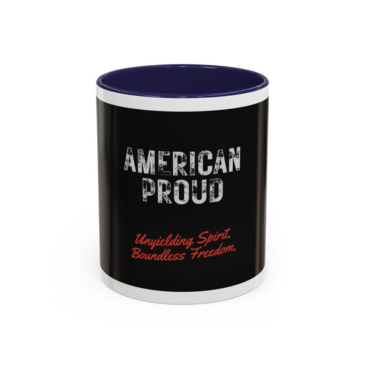 American Proud Coffee Mug — 'Unyielding Spirit, Boundless Freedom' Patriotic Accent Mug (11/15 oz)