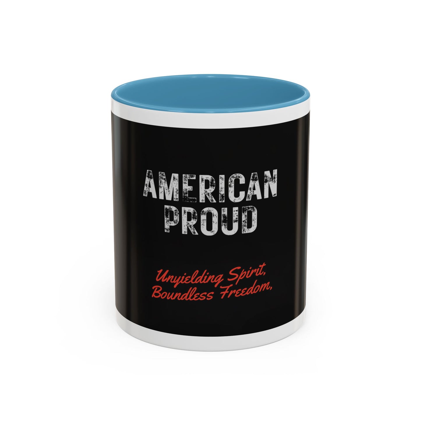 American Proud Coffee Mug — 'Unyielding Spirit, Boundless Freedom' Patriotic Accent Mug (11/15 oz)