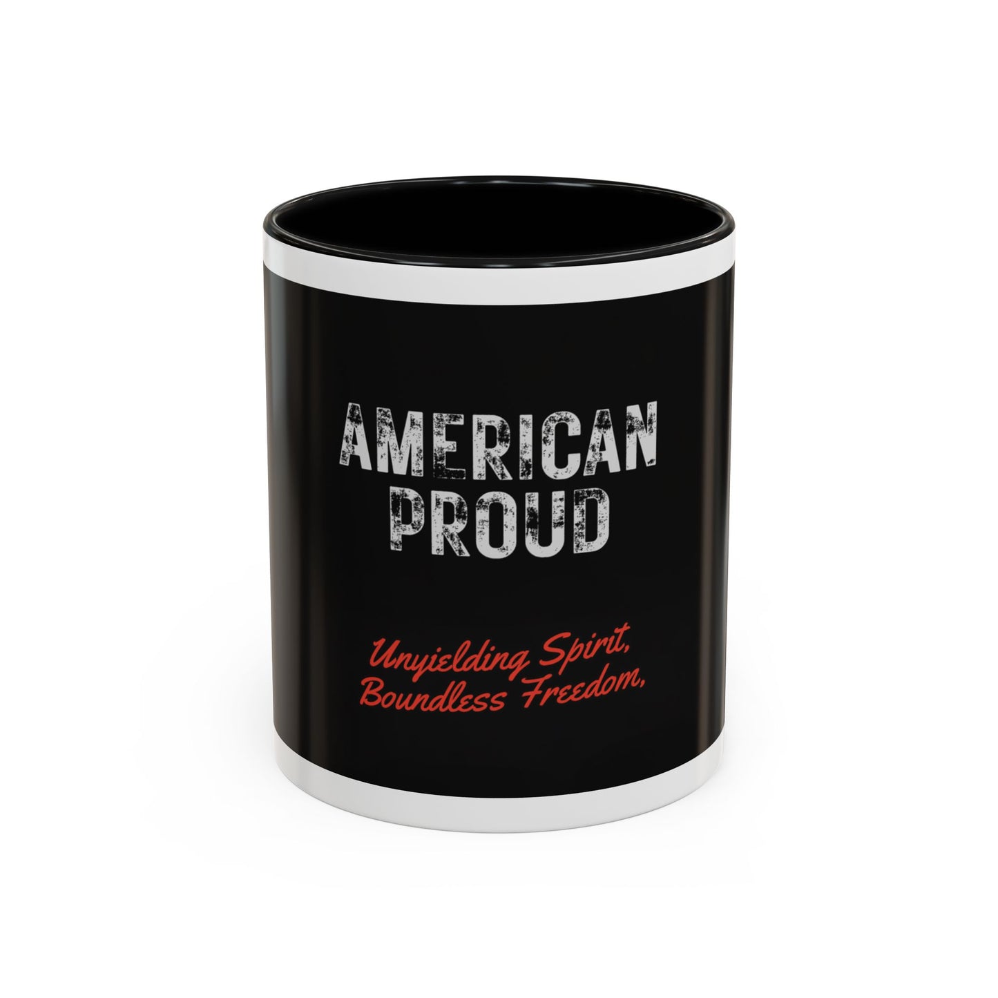 American Proud Coffee Mug — 'Unyielding Spirit, Boundless Freedom' Patriotic Accent Mug (11/15 oz)