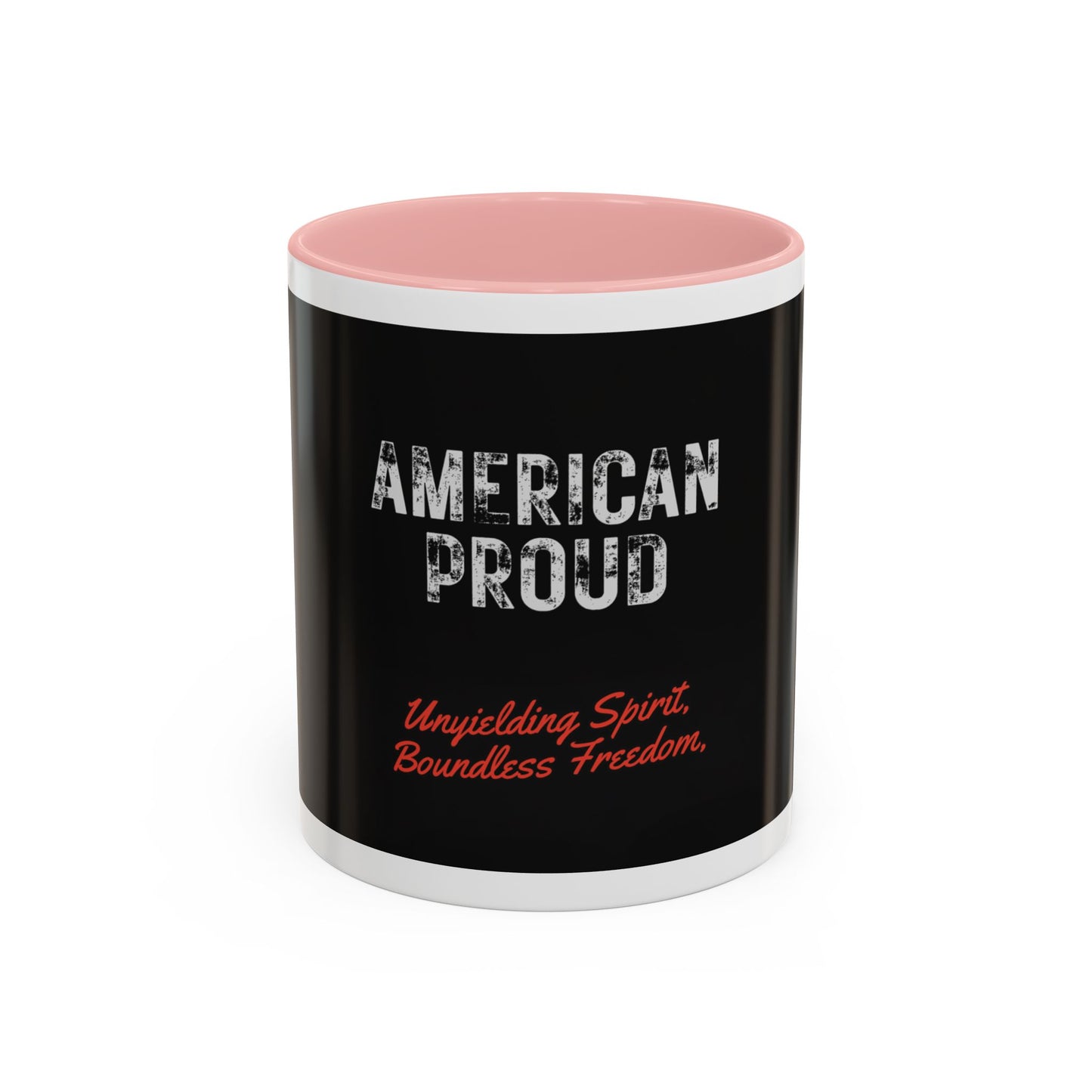 American Proud Coffee Mug — 'Unyielding Spirit, Boundless Freedom' Patriotic Accent Mug (11/15 oz)