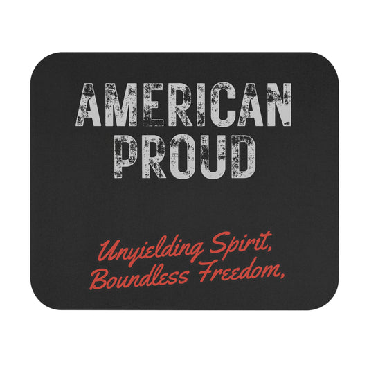 American Proud Mouse Pad — 'Unyielding Spirit, Boundless Freedom' Patriotic Desk Mat